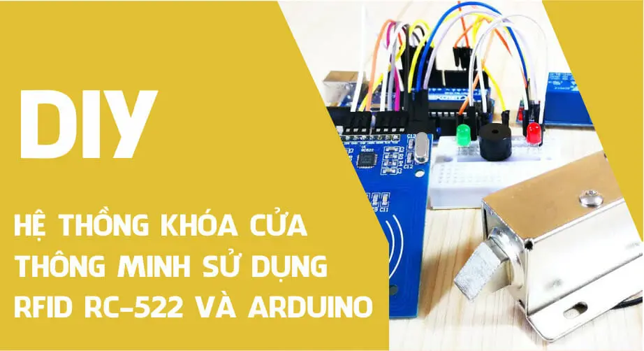 Hệ thống khóa cửa thông minh sử dụng RFID RC-522 và Arduino