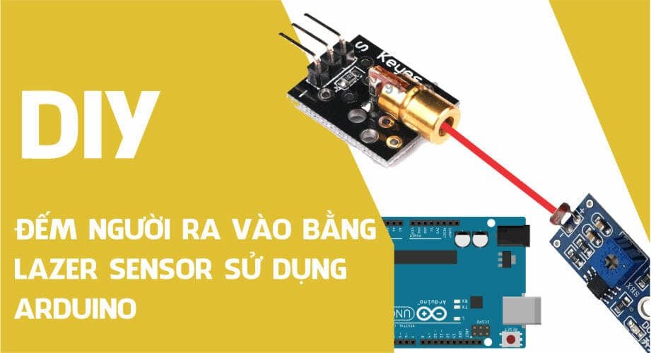 Hướng dẫn chế bộ đếm người ra vào bằng đèn Laser sử dụng board Arduino