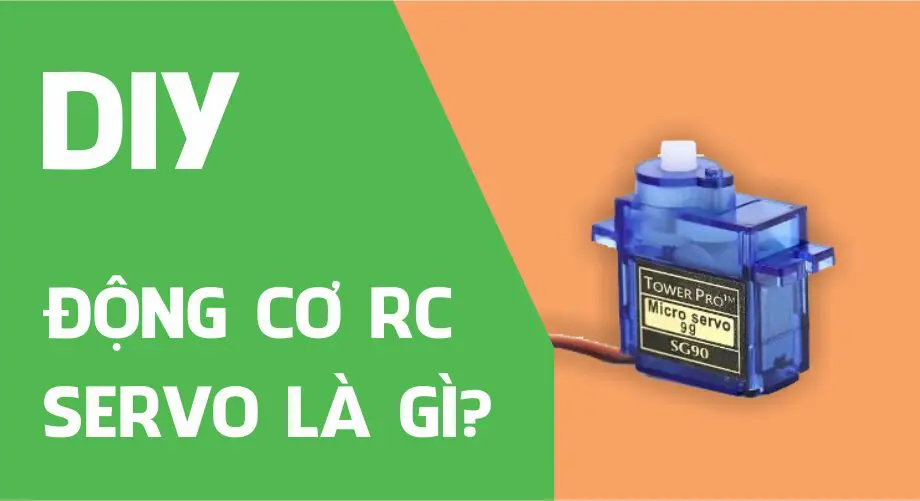 Động cơ RC Servo là gì?