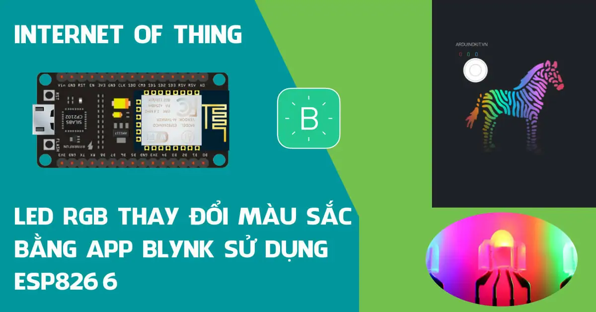 LED RGB sử dụng NodeMCU ESP8266 thay đổi màu sắc trên App Blynk