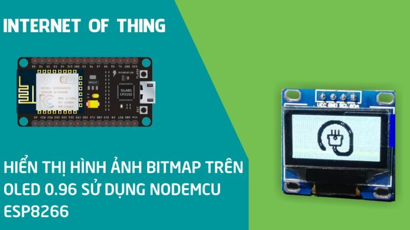 Hiển thị hình ảnh Bitmap trên OLED 0.96 sử dụng NodeMCU ESP8266