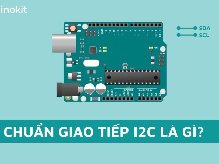 Khái niệm cơ bản về chuẩn giao tiếp I2C trong Arduino
