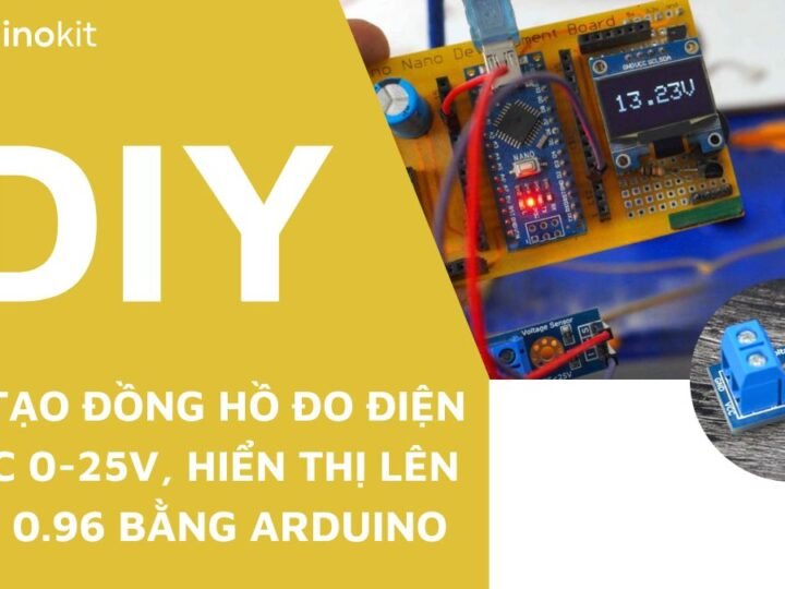 Chế tạo đồng hồ đo điện áp DC 0-25V, hiển thị lên OLED 0.96 bằng Arduino